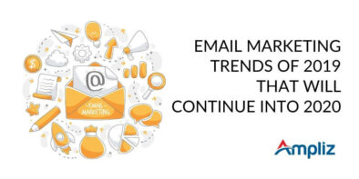 2019 email marketing trends which will continue to 2020
