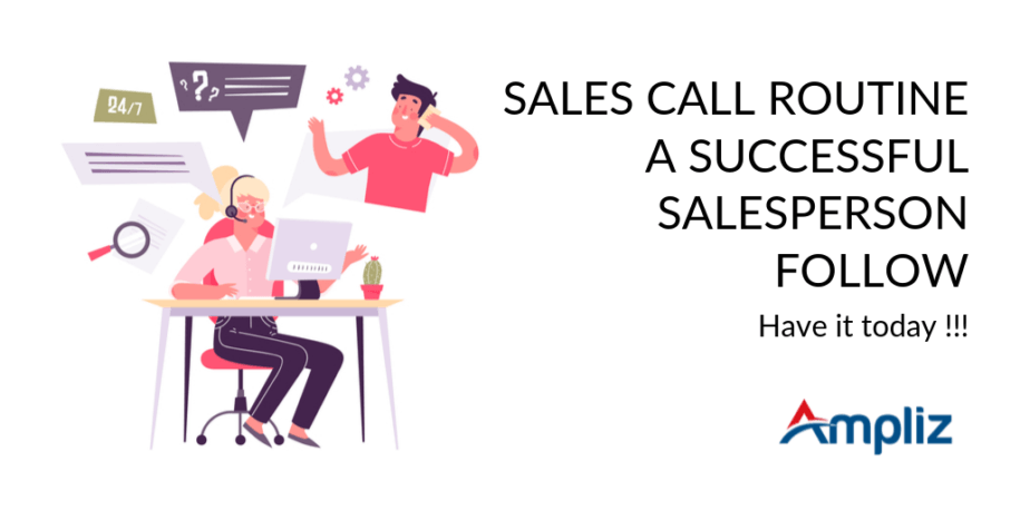 Sales call routine