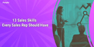 Sales Skills every sales rep should have