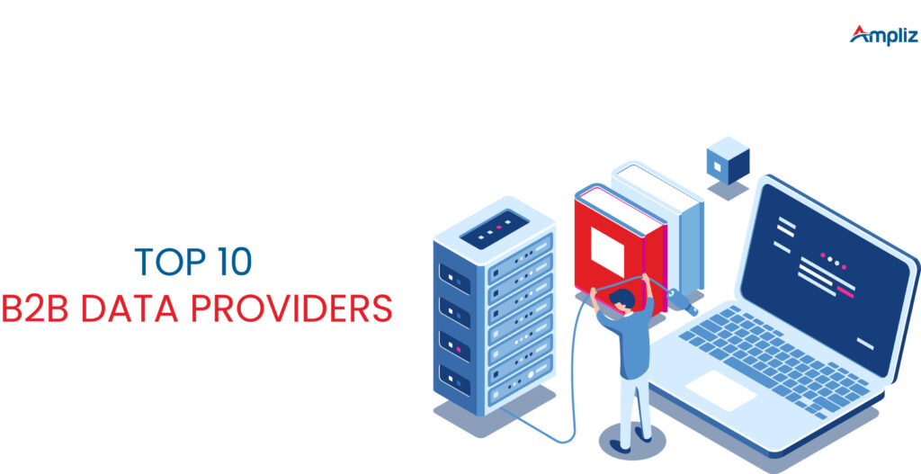 Top 20 B2B Data Providers & Relevant B2B Database Ampliz