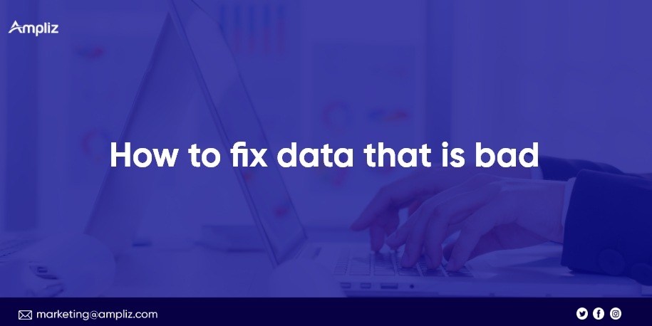 How to fix data that is bad