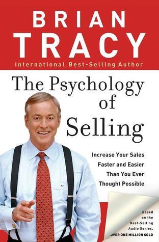 The psychology of selling - Brian Tracy