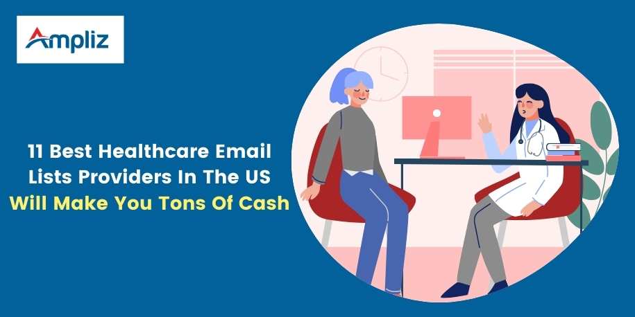 11 Best Healthcare Email Lists Providers In The US Will Make You Tons Of Cash