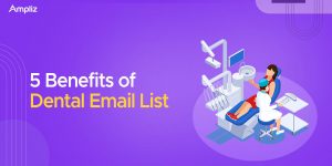 5 Benefits of Dental Email List