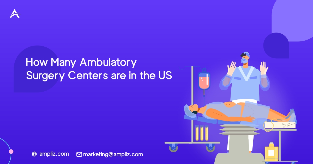How Many Ambulatory Surgery Centers are in the US How Many Ambulatory Surgery Centers are in the US