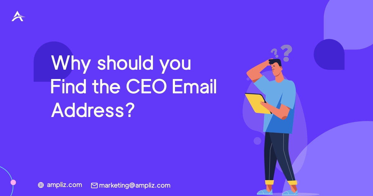 Why should you Find the CEO Email Address