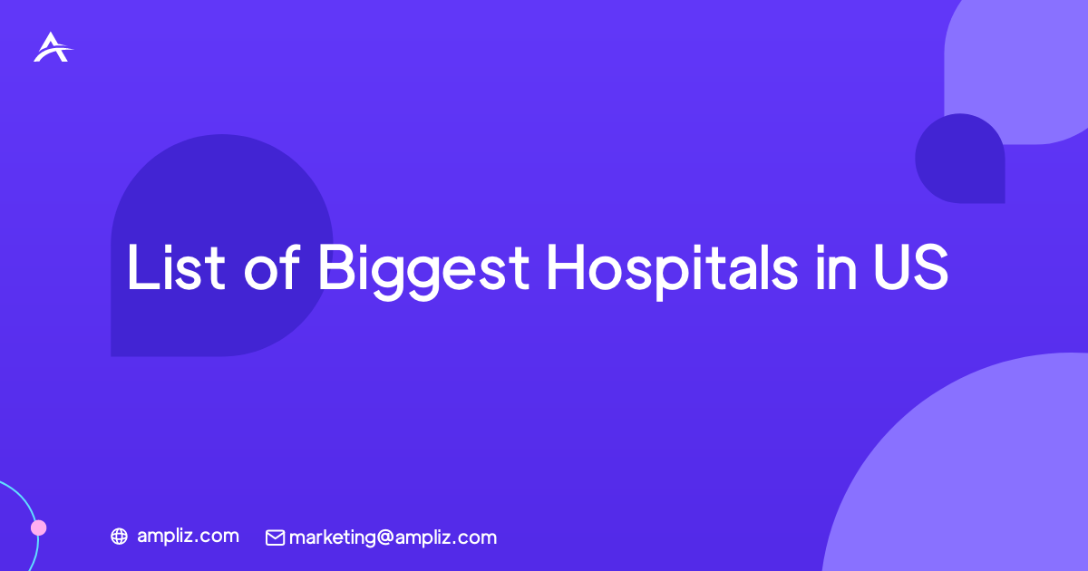List of Biggest Hospitals in US