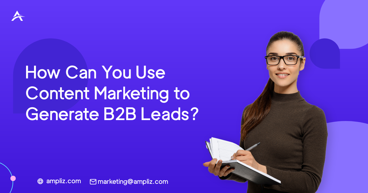 lead generation strategies for b2b - Content Marketing