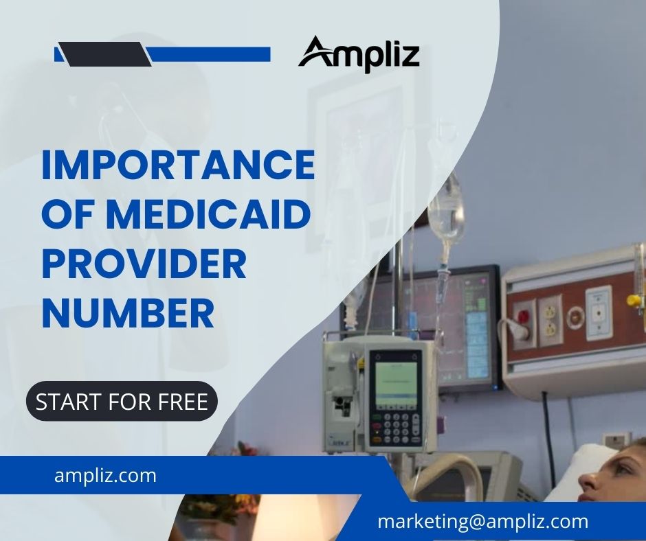 Importance of Medicaid Provider Number Importance of Medicaid Provider Number