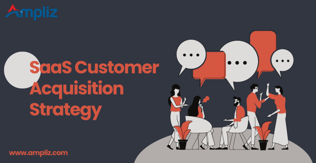 saas customer acquisition strategy
