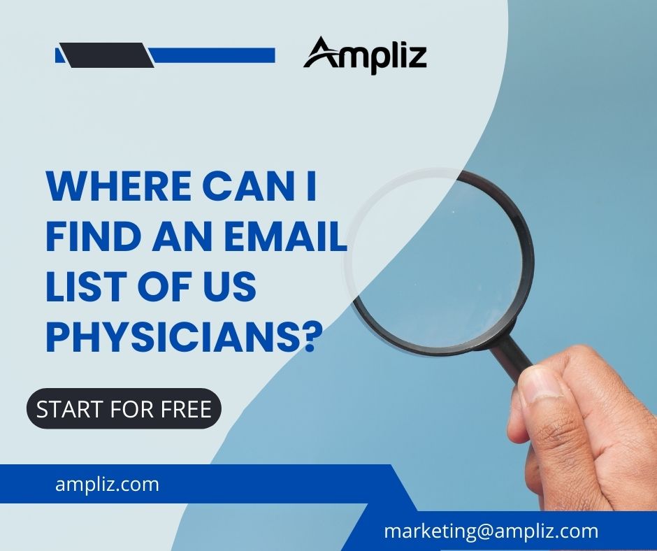 Where can I find an email list of US physicians? Where can I find an email list of US physicians?