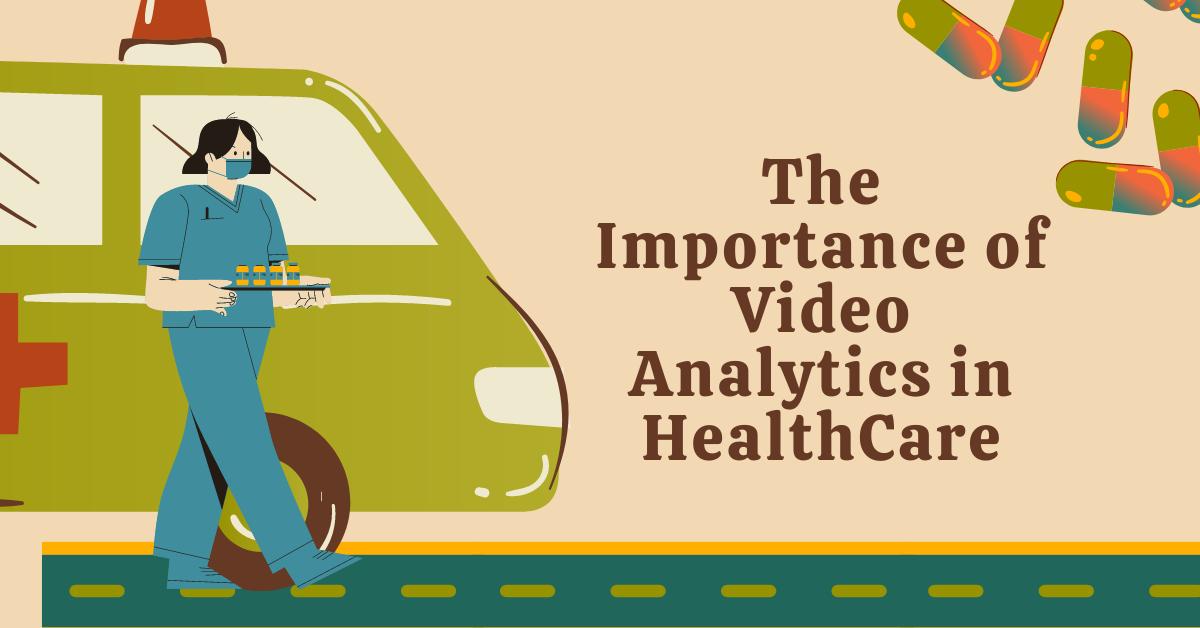 Video Analytics in Healthcare