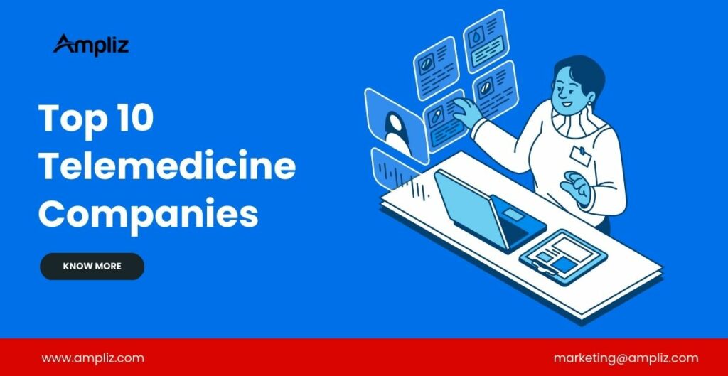 Exclusive Top 10 Telemedicine Companies in 2023