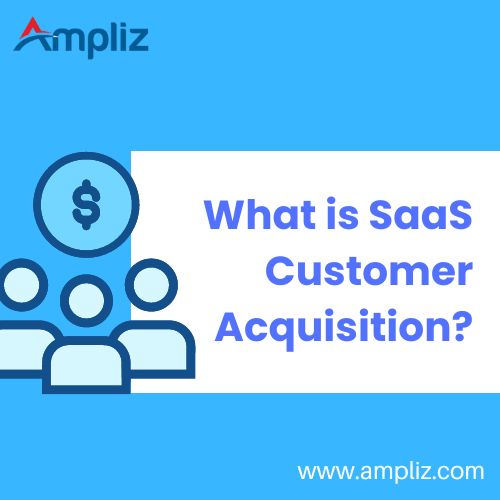 what is saas customer acquisition