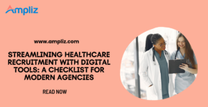 Streamlining Healthcare Recruitment with Digital Tools: A Checklist for Modern Startups