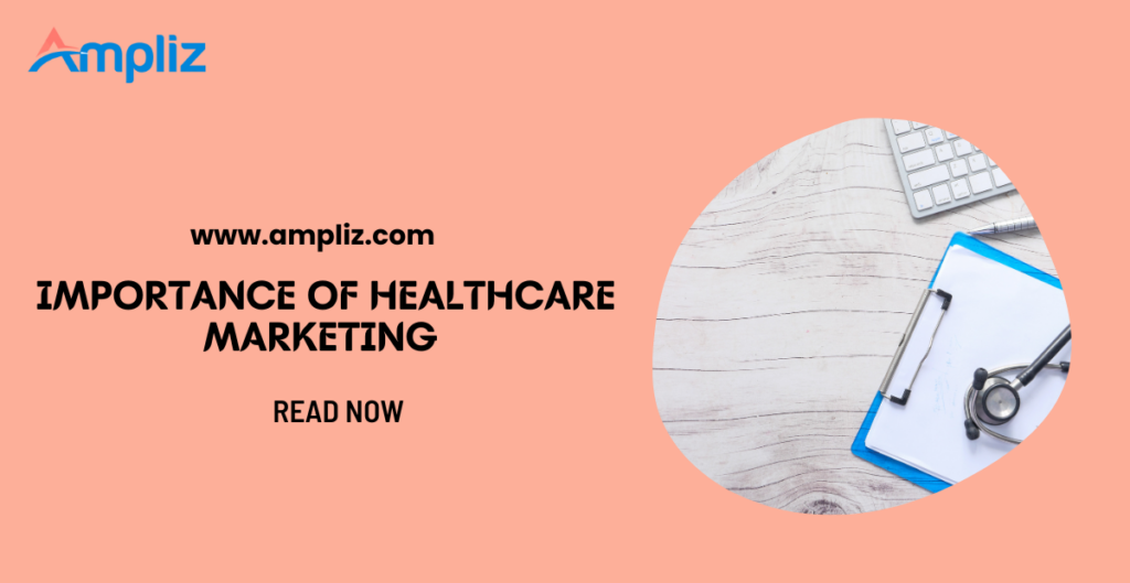 Importance of Healthcare Marketing in 2025