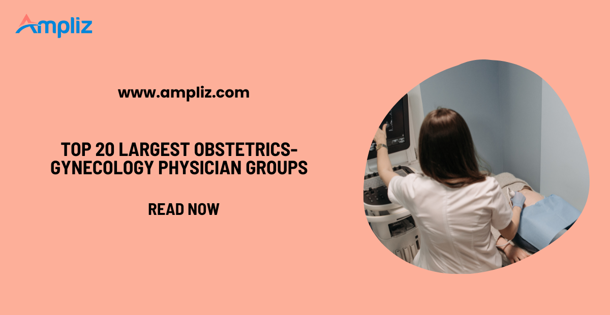 Largest Obstetrics/Gynecology Physician Group Practices in USA