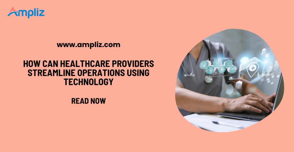 streamline operations using technology