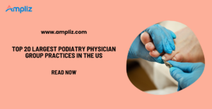largest podiatry physician groups