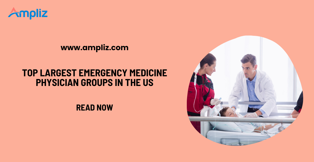 Top Largest Emergency Medicine Physician Groups Practices in the US