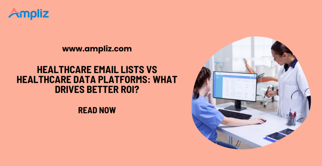 healthcare email lists vs healthcare data platform