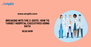 how to target hospital executives using data