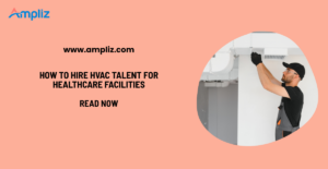 hire HVAC talents for healthcare