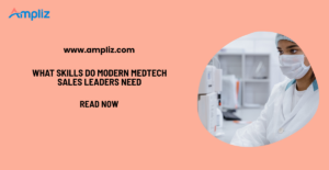 medtech sales leaders skills