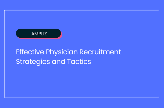 7 Best Way To Recruit Physicians in 2026
