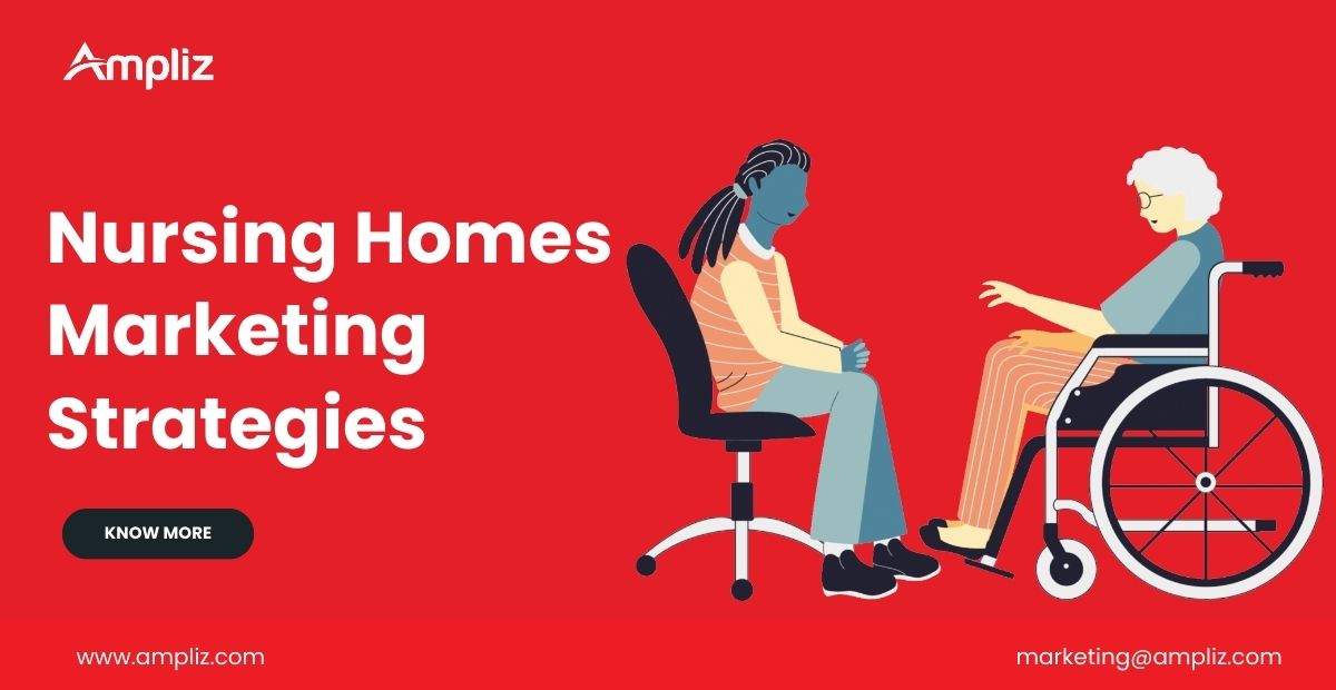 7 Proven Strategies to Marketing to Nursing Homes