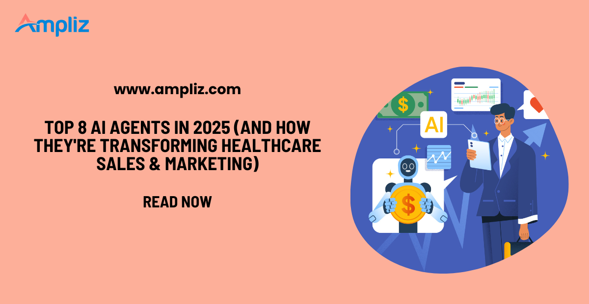 Top 8 AI Agents in 2026 (and How They’re Transforming Healthcare Sales & Marketing)