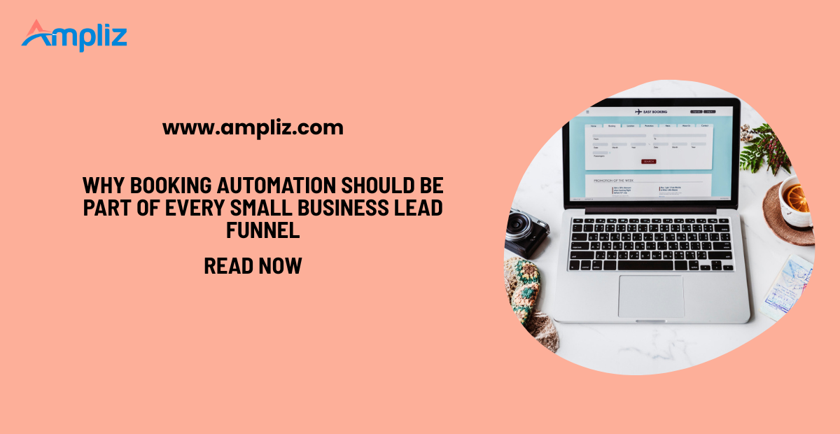 Why Booking Automation Should Be Part of Every Small Business Lead Funnel