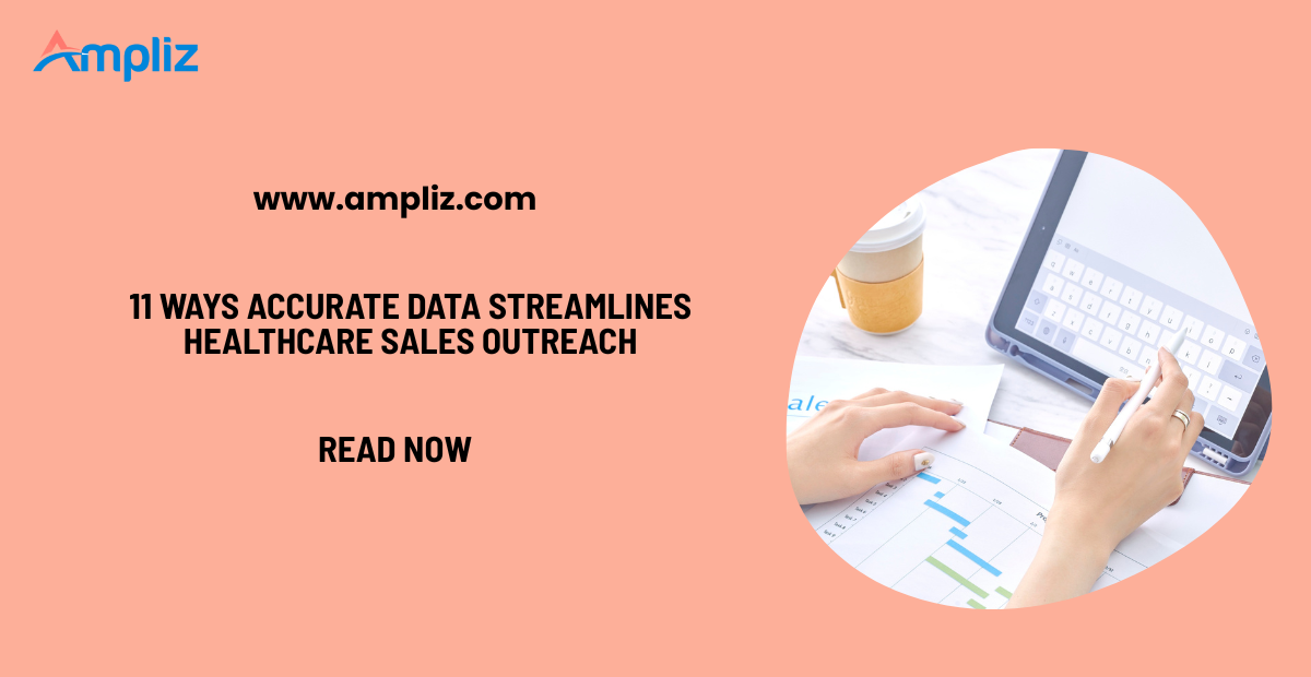 11 Ways Accurate Data Streamlines Healthcare Sales Outreach