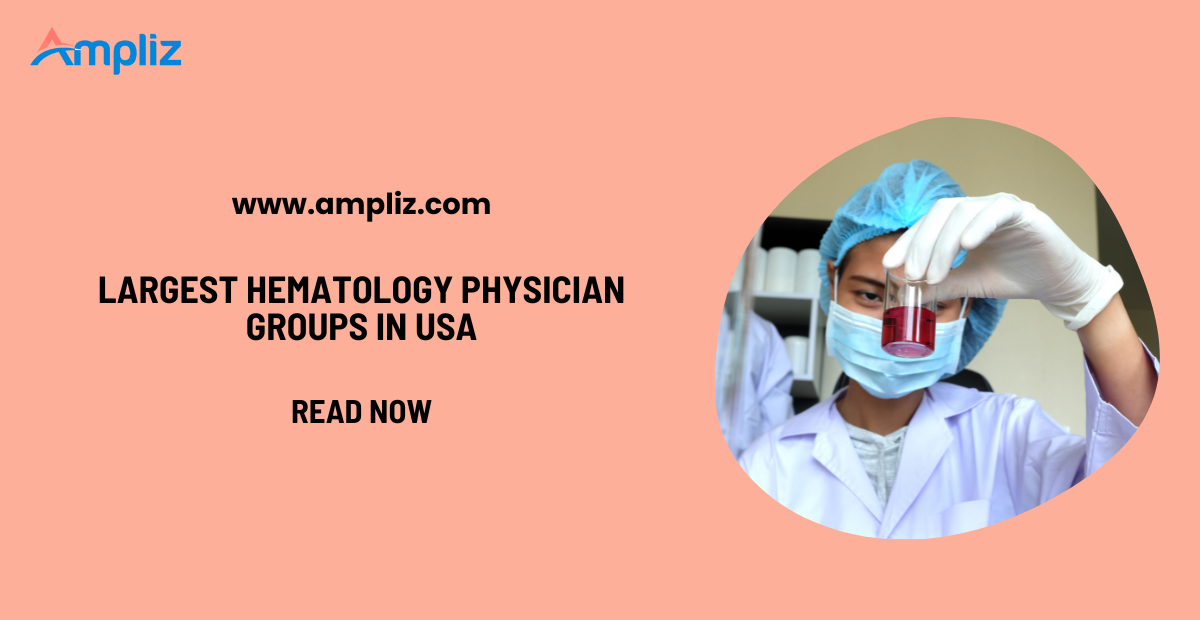 Top 20 Largest Hematology Physician Groups in the USA by Physician Count