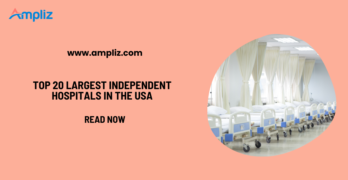 Top 20 Largest Independent Hospitals in the USA