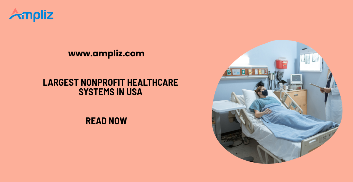 Largest Nonprofit Healthcare Systems in the US 2026: Rankings, Strategy Insights, and How to Reach Them