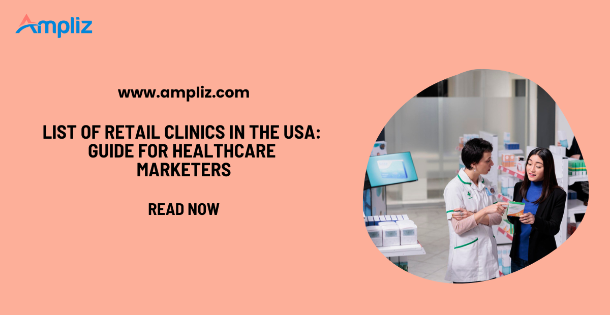 List of Retail Clinics in the USA: Guide for Healthcare Marketers