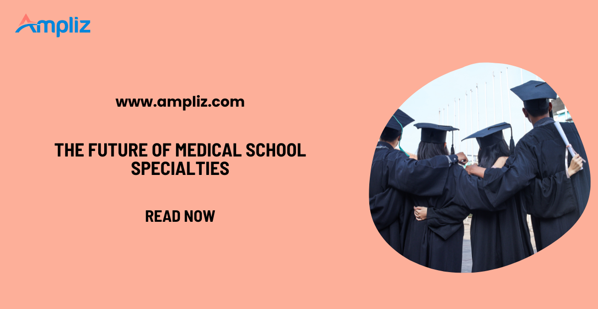 The Future of Medical School Specialties in the USA