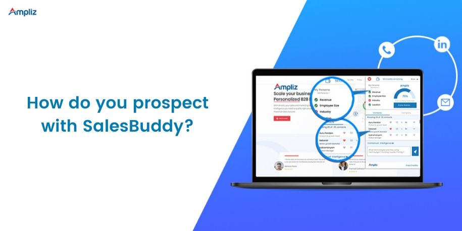Prospect Like a King With Ampliz SaledBuddy And Generate 10x More Leads