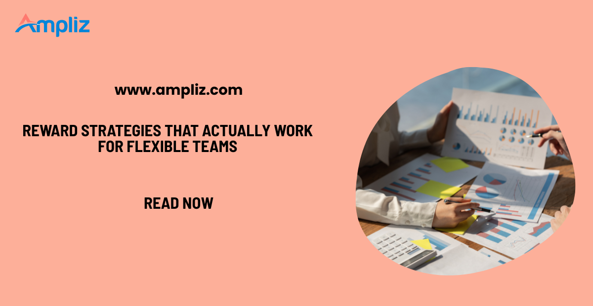 Reward Strategies That Actually Work for Flexible Teams