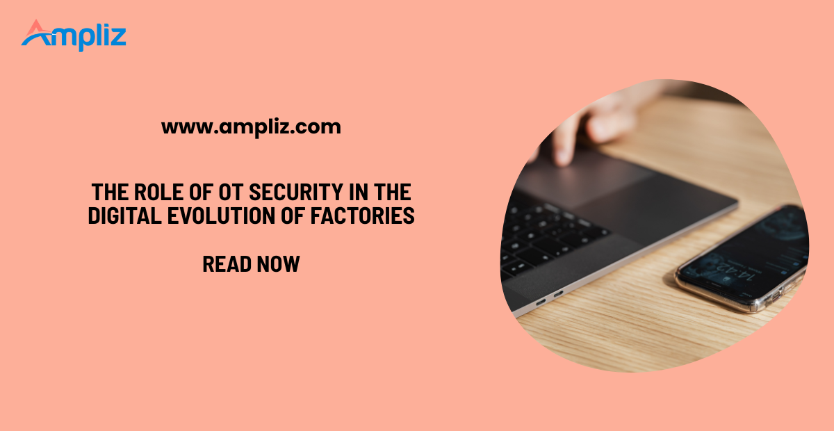 The Role of OT Security in the Digital Evolution of Factories