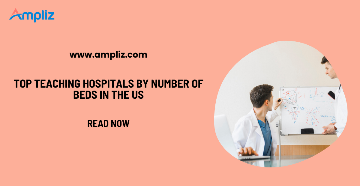 Top Teaching Hospitals in the US by Number of Beds