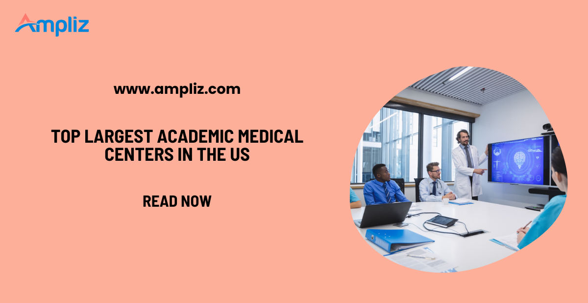 Top 20 Largest Academic Medical Centers in the US