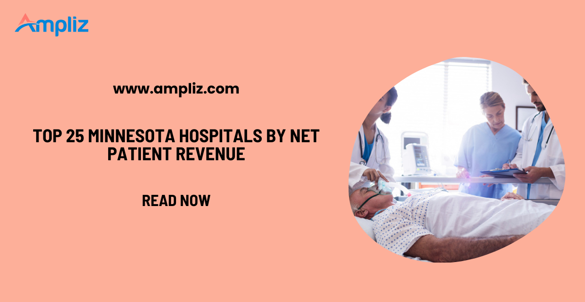 List of Top 25 Hospitals in Minnesota by Net Patient Revenue 2026