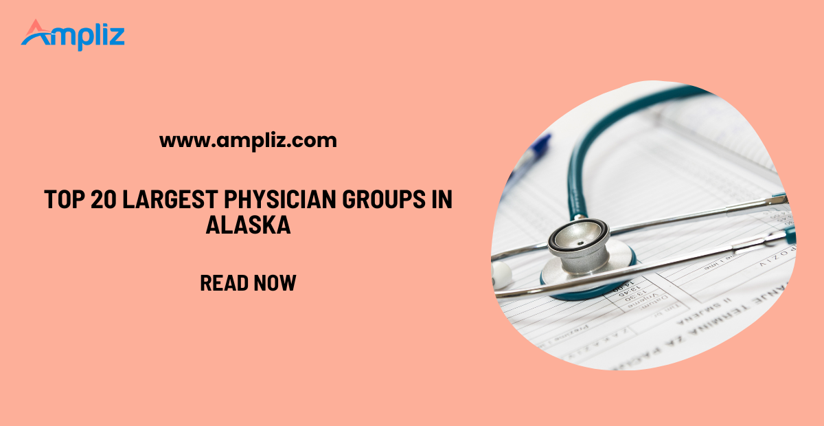 Top 20 Largest Physician Groups in Alaska