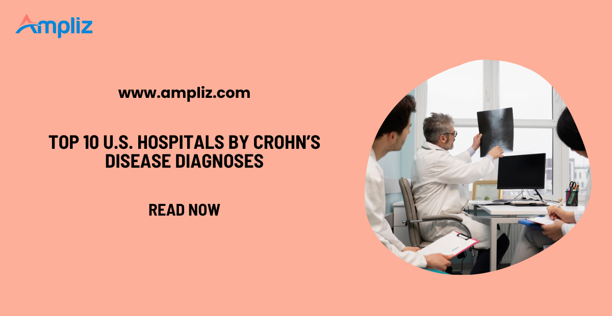 Top 10 USA Hospitals by Crohn’s Disease Diagnoses