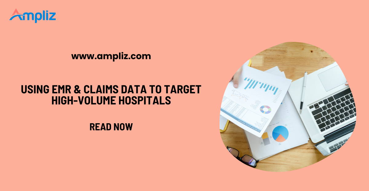 Using EMR & Claims Data to Target High-Volume Hospitals