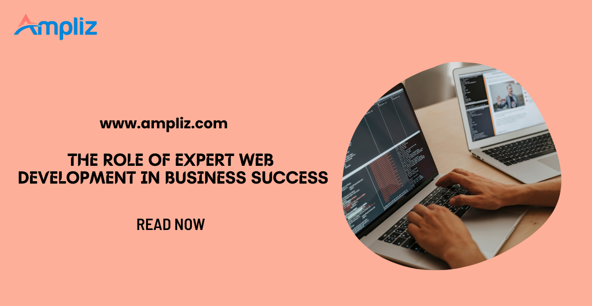 The Role of Expert Web Development in Business Success