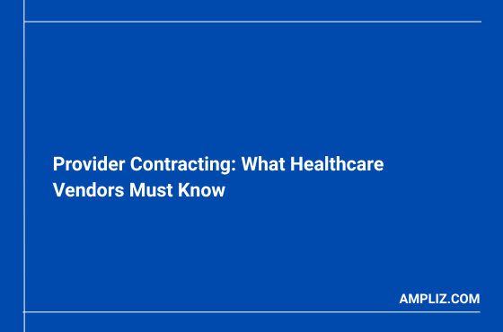 Provider Contracting: What Healthcare Vendors Must Know