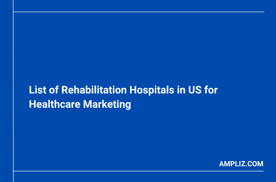 list of rehabilitation hospitals in us